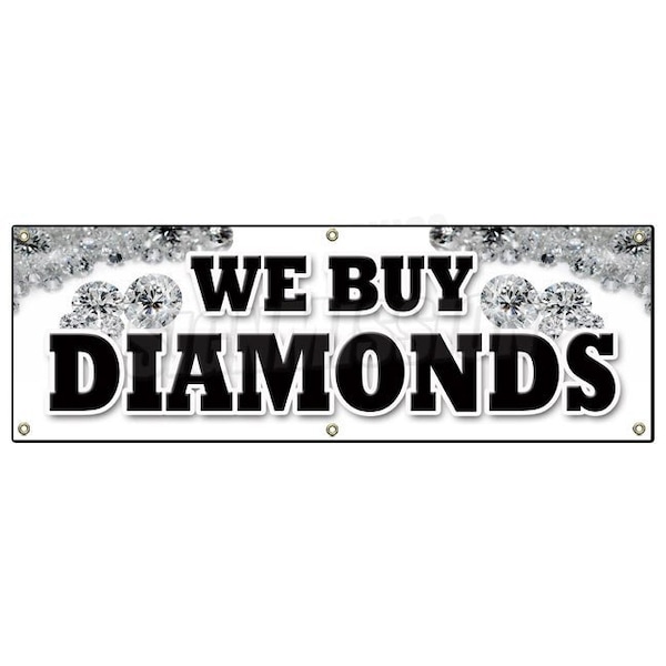 WE BUY DIAMONDS BANNER SIGN jewelry appraisals watches stones ring jems